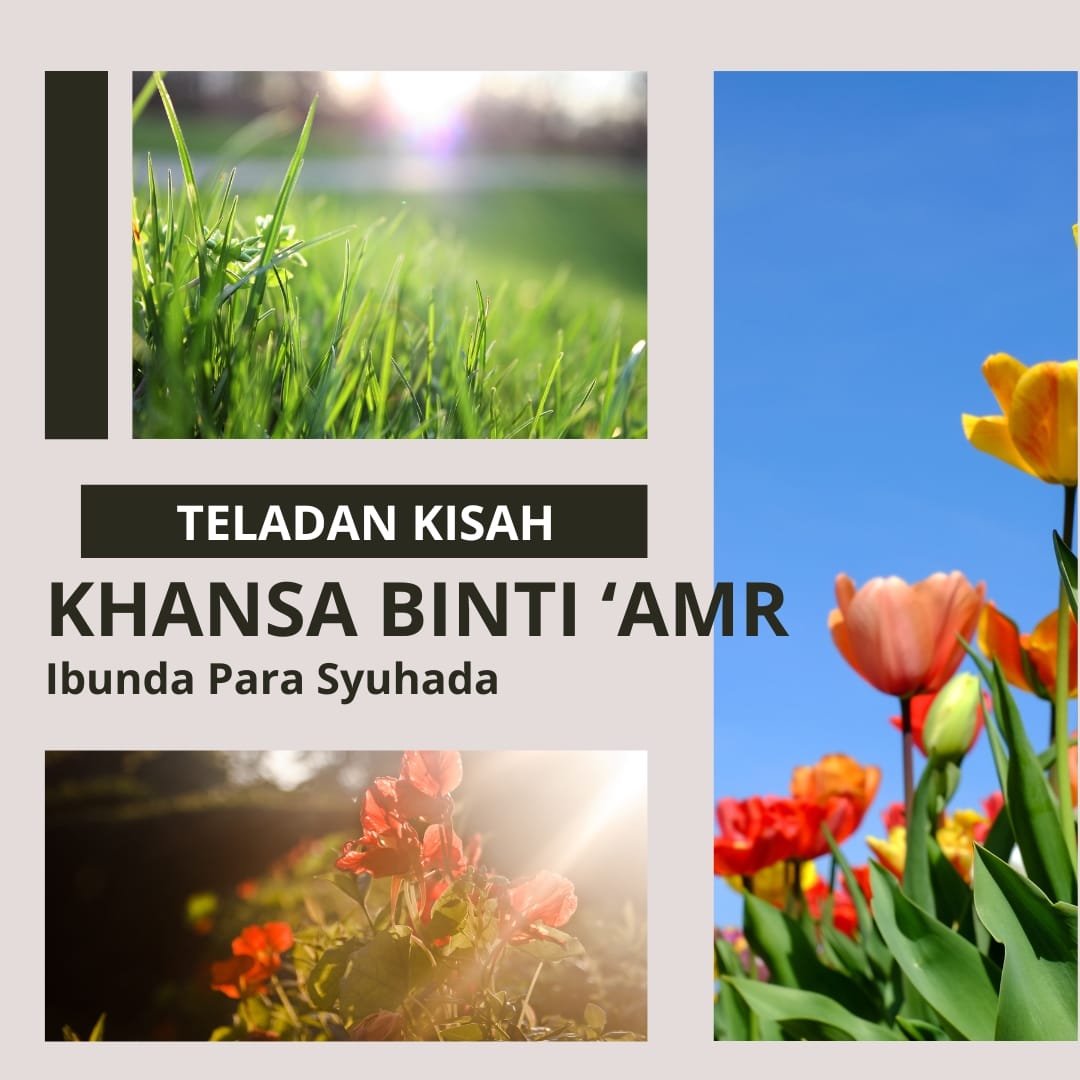 Teladan Kisah Khansa Binti ‘Amr “Ibunda Para Syuhada”
